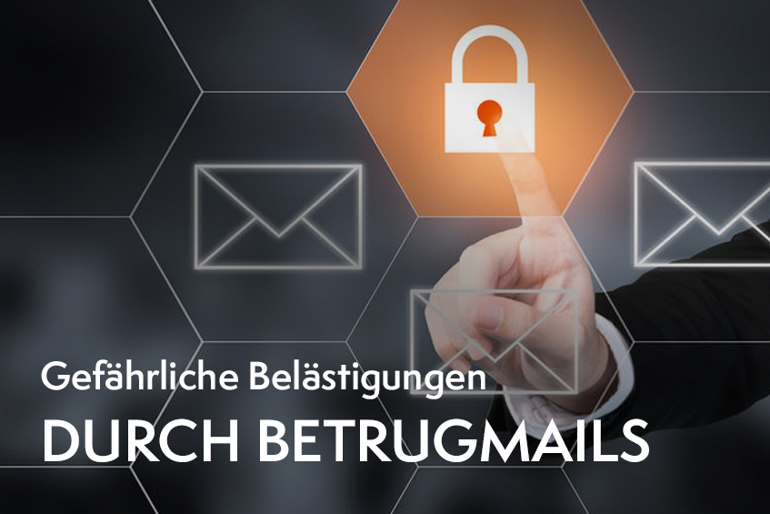 Betrugmails - Gefährliche Belästigungen im Postfach